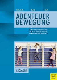 Abbildung von: 32 Stundenbilder für eine sportartübergreifende Grundlagenausbildung für die erste Klasse - Meyer & Meyer