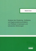 Cover: Analyse des Clustering-, Kollisions- und Agglomerationsverhaltens von Partikeln in laminaren und turbulenten Str&ouml;mungen - Shaker
