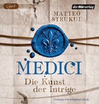 Abbildung von: Medici. Die Kunst der Intrige - Der Hörverlag