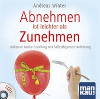 Abbildung von: Abnehmen ist leichter als Zunehmen. Das Hörbuch - Mankau Verlag