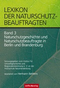 Cover: Lexikon der Naturschutzbeauftragten - Band 3: Naturschutzgeschichte und Naturschutzbeauftragte in Berlin und Brandenburg - Steffen Verlag