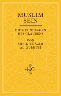 Enlarge image Cover: Muslim sein - Spohr Verlag