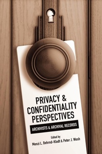 Abbildung von: Privacy and Confidentiality Perspectives Archivists and Archival Records - ALA Editions