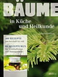 Cover: B&auml;ume - in K&uuml;che und Heilkunde - AT Verlag