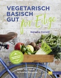 Cover: Vegetarisch basisch gut f&uuml;r Eilige - AT Verlag
