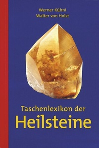 Abbildung von: Taschenlexikon der Heilsteine - AT Verlag