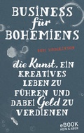 Cover: Business f&uuml;r Bohemiens - Kein & Aber