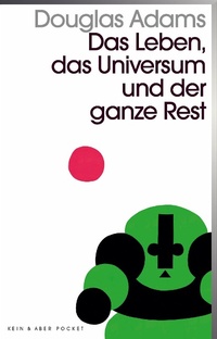 Abbildung von: Das Leben, das Universum und der ganze Rest - Kein & Aber