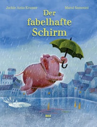 Enlarge image Cover: Der fabelhafte Schirm - NordSüd Verlag