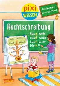Abbildung von: Pixi Wissen 96: Basiswissen Grundschule: Rechtschreibung - Carlsen