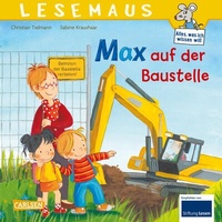 Abbildung von: LESEMAUS 12: Max auf der Baustelle - Carlsen