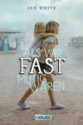 Cover: Als wir fast mutig waren - Carlsen