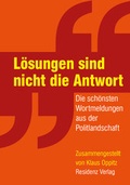 Cover: L&ouml;sungen sind nicht die Antwort - Residenz