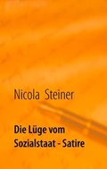 Cover: Die L&uuml;ge vom Sozialstaat - BoD - Books on Demand