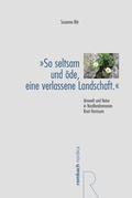 Cover: &raquo;So seltsam und &ouml;de, eine verlassene Landschaft.&laquo; - Rombach Druck- und Verlagshaus