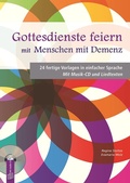 Abbildung von: Gottesdienste feiern mit Menschen mit Demenz - Verlag an der Ruhr
