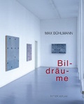 Cover: Max B&uuml;hlmann, Bildr&auml;ume - Ritter Klagenfurt