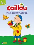 Cover: Caillou: Mein Super-Malspa&szlig; - Nelson