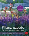 Cover: Pflanzrezepte f&uuml;r Balkon & Blumenbeet - BLV