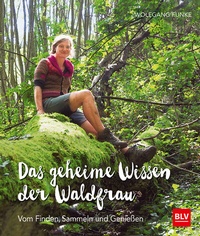 Abbildung von: Das geheime Wissen der Waldfrau - TB - BLV