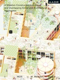 Cover: A Situation Constructed from Loose and Overlapping Social and Architectural Aggregates - AADR - Art Architecture Design Research