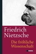 Cover: Friedrich Nietzsche: Die fr&ouml;hliche Wissenschaft - Nikol