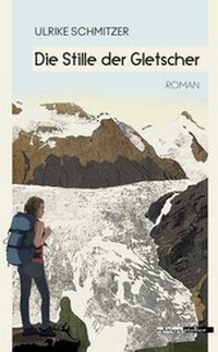 Abbildung von: Die Stille der Gletscher - Edition Atelier