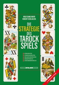 Abbildung von: Die Strategie des Tarockspiels - Edition Atelier