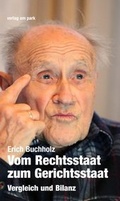 Cover: Vom Rechtsstaat zum Gerichtsstaat - verlag am park