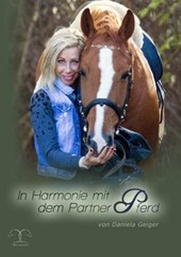 Abbildung von: In Harmonie mit dem Partner Pferd - Harmony Verlag