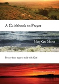 Cover: A Guidebook to Prayer - 24 Ways to Walk with God - Inter-Varsity Press,US