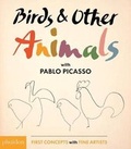 Cover: Birds & Other Animals: with Pablo Picasso - Phaidon Press Ltd
