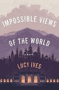 Enlarge image Cover: Impossible Views Of The World - Prentice Hall Press