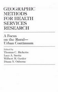 Enlarge image Cover: Geographic Methods for Health Services Research - University Press of America