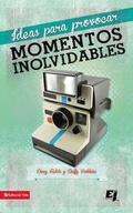 Cover: Ideas Para Provocar Momentos Inolvidables - Vida Publishers