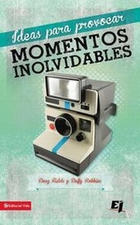 Enlarge image Cover: Ideas Para Provocar Momentos Inolvidables - Vida Publishers