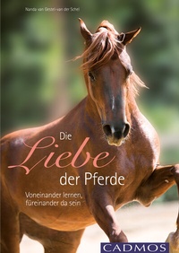 Abbildung von: Die Liebe der Pferde - Cadmos Verlag