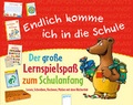 Cover: Endlich komme ich in die Schule. Der gro&szlig;e Lernspielspa&szlig; zum Schulanfang - Arena