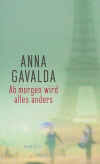 Enlarge image Cover: Ab morgen wird alles anders - Hanser