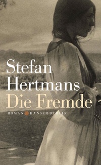 Enlarge image Cover: Die Fremde - Hanser Berlin