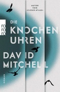 Cover: Die Knochenuhren - Rowohlt Taschenbuch