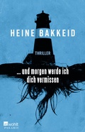 Cover: ... und morgen werde ich dich vermissen - Rowohlt Taschenbuch