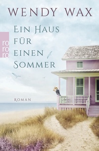 Abbildung von: Ein Haus für einen Sommer - Rowohlt Taschenbuch