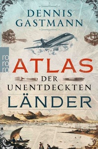 Enlarge image Cover: Atlas der unentdeckten Länder - Rowohlt Taschenbuch
