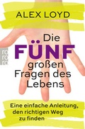 Cover: Die f&uuml;nf gro&szlig;en Fragen des Lebens - Rowohlt Taschenbuch