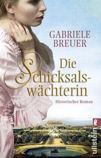 Abbildung von: Die Schicksalswächterin - Ullstein Taschenbuchverlag
