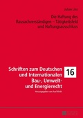 Cover: Die Haftung des Bausachverst&auml;ndigen - T&auml;tigkeitsfeld und Haftungsausschluss - Peter Lang Verlag
