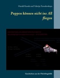 Cover: Puppen k&ouml;nnen nicht ins All fliegen - Books on Demand