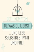Cover: Tu, was du liebst! - Ullstein