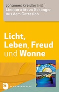 Cover: Licht, Leben, Freud und Wonne - Schwabenverlag